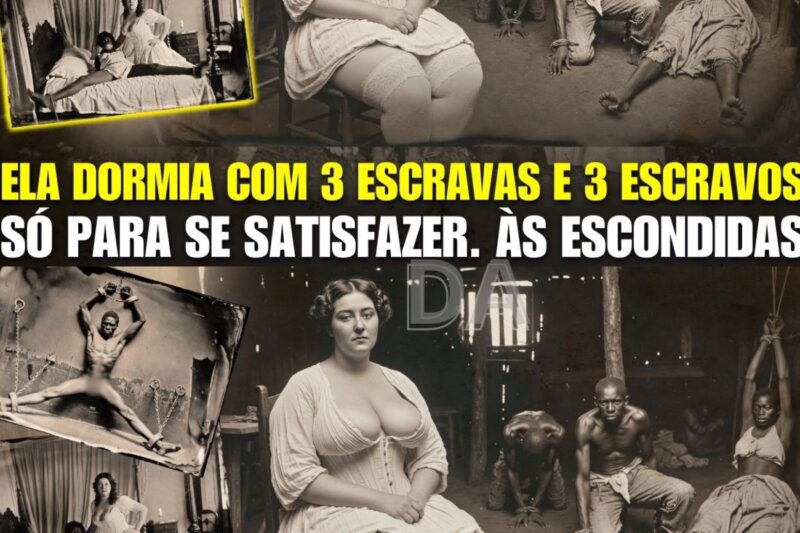 Ela Traía o Marido com 6 Escravos na Senzala… A Verdade Proibida da Baronesa Constança